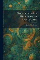 Junius Henderson - Geology in Its Relation to Landscape, Häftad