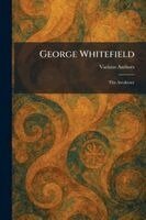 George Whitefield, Häftad