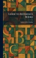 Isadore Gilbert Mudge - Guide to Reference Books, Inbunden