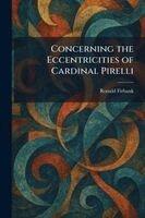 Ronald Firbank - Concerning the Eccentricities of Cardinal Pirelli, Häftad