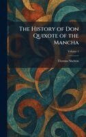 Thomas Shelton - History of Don Quixote of the Mancha, Inbunden