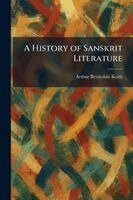 Arthur Berriedale Keith - History of Sanskrit Literature, Häftad