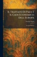 Norman Angell - Trattato Di Pace E Il Caos Economico Dell Europa, Häftad