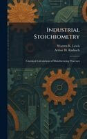 Warren K Lewis, Arthur H Radasch - Industrial Stoichiometry, Inbunden