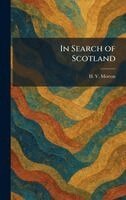 H V Morton - In Search of Scotland, Inbunden. Tillgänglighet: Lägg i varukorg