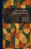 Ellsworth Faris, Ferris Laune, Arthur J Todd - Intelligent Philanthropy, Inbunden