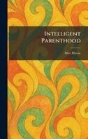 Max Mason - Intelligent Parenthood, Inbunden