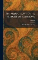 Crawford Howell Toy - Introduction to the History of Religions, Inbunden