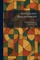 Ellsworth Faris Ferris, Arthur J Todd - Intelligent Philanthropy, Häftad