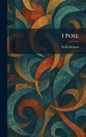 Stella Benson - I Pose, Inbunden