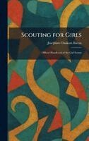 Josephine Daskam Bacon - Scouting for Girls, Inbunden