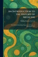 Fielding Hudson Garrison - Introduction to the History of Medicine, Häftad