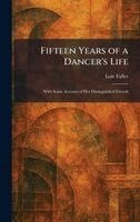 Loie Fuller - Fifteen Years of a Dancer's Life, Inbunden. Tillgänglighet: Lägg i varukorg