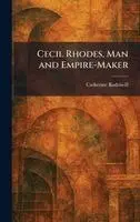 Catherine Radziwill - Cecil Rhodes, Man and Empire-Maker, Inbunden. Tillgänglighet: Lägg i varukorg