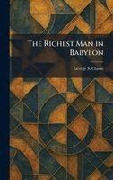 George S Clason - Richest Man in Babylon, Inbunden