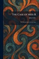 Alfred Adler - Case of Miss R, Häftad