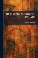 Herman Lehmann - Nine Years Among the Indians, Häftad