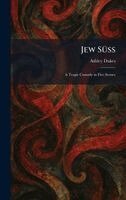 Ashley Dukes - Jew SÃ1/4ss, Inbunden
