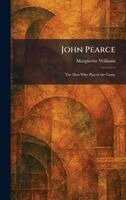 Marguerite Williams - John Pearce, Inbunden