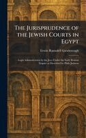 Erwin Ramsdell Goodenough - Jurisprudence of the Jewish Courts in Egypt, Inbunden