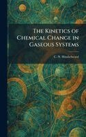 C N Hinshelwood - Kinetics of Chemical Change in Gaseous Systems, Inbunden