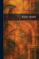 Karl Marx, Häftad