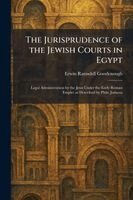 Erwin Ramsdell Goodenough - Jurisprudence of the Jewish Courts in Egypt, Häftad