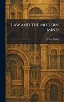 Jerome Frank - Law and the Modern Mind, Inbunden