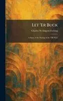 Charles Wellington Furlong - Let 'Er Buck, Inbunden. Tillgänglighet: Lägg i varukorg