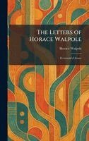 Horace Walpole - Letters of Horace Walpole, Inbunden