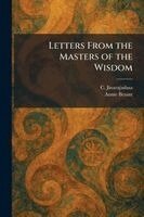 C Jinarajadasa, Annie Wood Besant - Letters From the Masters of the Wisdom, Häftad