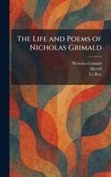 Nicholas Grimald - Life and Poems of Nicholas Grimald, Inbunden