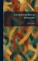 James Milne - London Book Window, Inbunden. Tillgänglighet: Lägg i varukorg