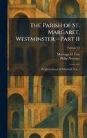 Montagu H Cox, Philip Norman - Parish of St. Margaret, Westminster.â"Part II, Inbunden