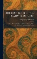 Hugh Joseph Schonfield - Lost "Book of the Nativity of John", Inbunden