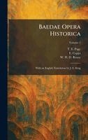 T E Page, E Capps, W H D Rouse - Baedae Opera Historica, Inbunden