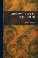 Lambert Beauduin - Liturgy the Life of the Church, Häftad