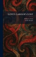 Wilbur L Cross, Tucker Brooke - Love's Labour's Lost, Inbunden
