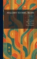 Ed Turner, Albert Morton, Percie Hopkins - Malory to Mrs. Behn, Inbunden