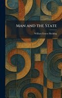 William Ernest Hocking - Man and the State, Inbunden