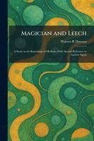 Warren R Dawson - Magician and Leech, Häftad