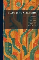 Ed Turner, Albert Morton, Percie Hopkins - Malory to Mrs. Behn, Häftad