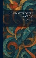 Robert W Service - Master of the Microbe, Inbunden