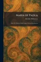 Benedict Williamson - Maria of Padua, Häftad. Tillgänglighet: Lägg i varukorg