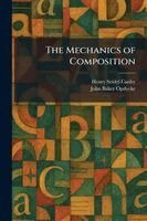 Henry Seidel Canby, John Baker Opdycke - Mechanics of Composition, Häftad