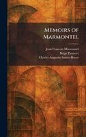 Jean Francois Marmontel, Brigit Patmore, Charles Augustin Sainte-Beuve - Memoirs of Marmontel, Inbunden