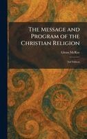 Glenn McRae - Message and Program of the Christian Religion, Inbunden