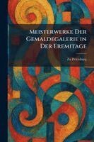 Meisterwerke Der Gemaldegalerie in Der Eremitage, Häftad