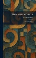 Woodbridge Riley - Men and Morals, Inbunden