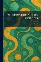 Emil Novak - Menstruation and Its Disorders, Häftad